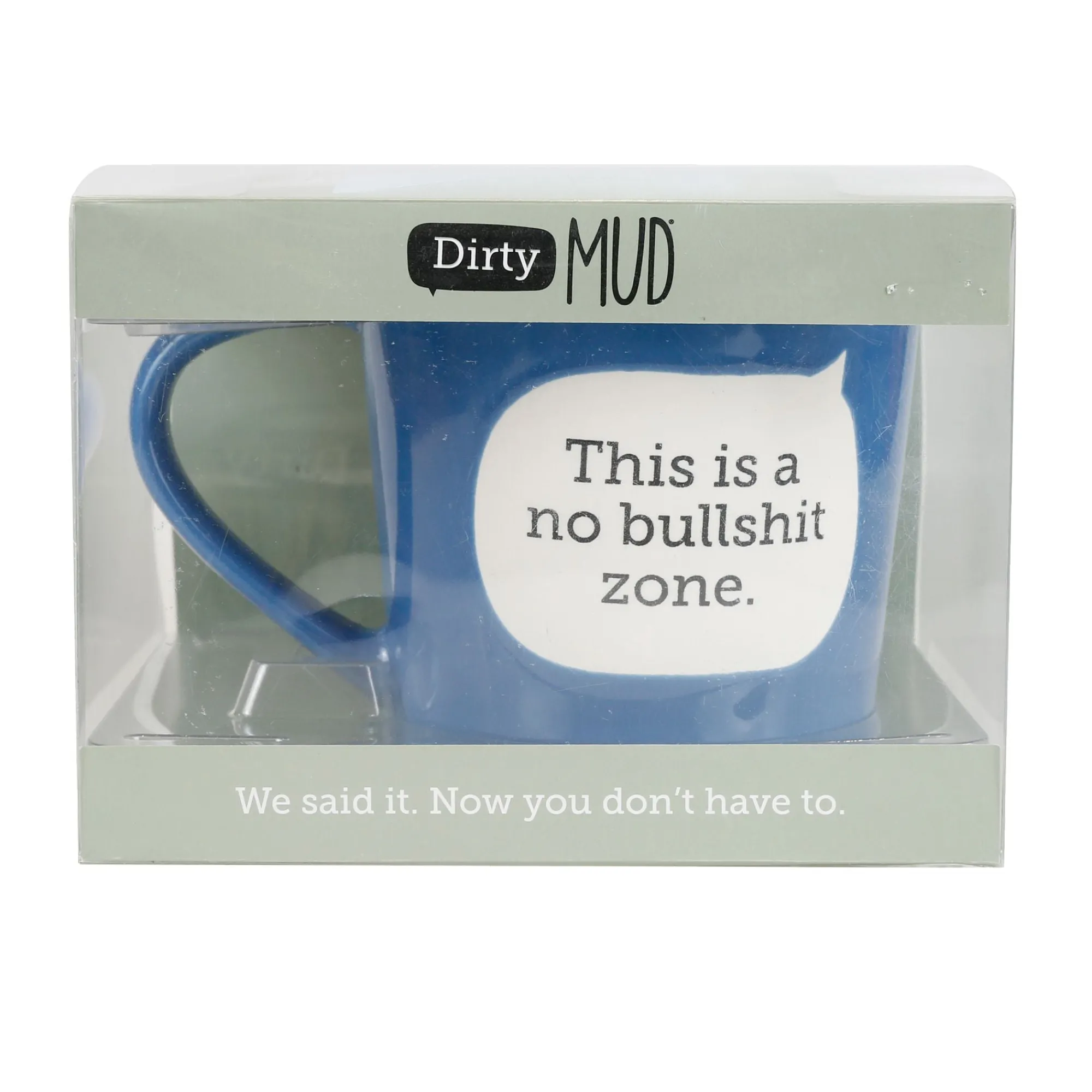 Enesco Gift Mugs | Drinkware | Dirty Mud No Bullshit Zone Mug